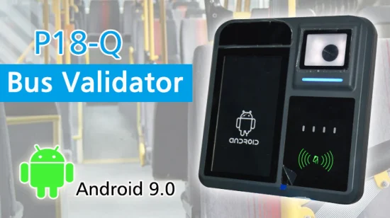 Android 9.0 Lector de tarjetas NFC con pantalla táctil de 7 pulgadas Traffic Bill Bus Validator Machine con sistemas POS P18-Q